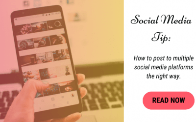 Social Media Tip: Posting to Multiple Platforms