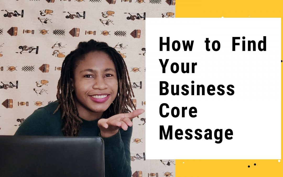 How to Find Your Business Core Message