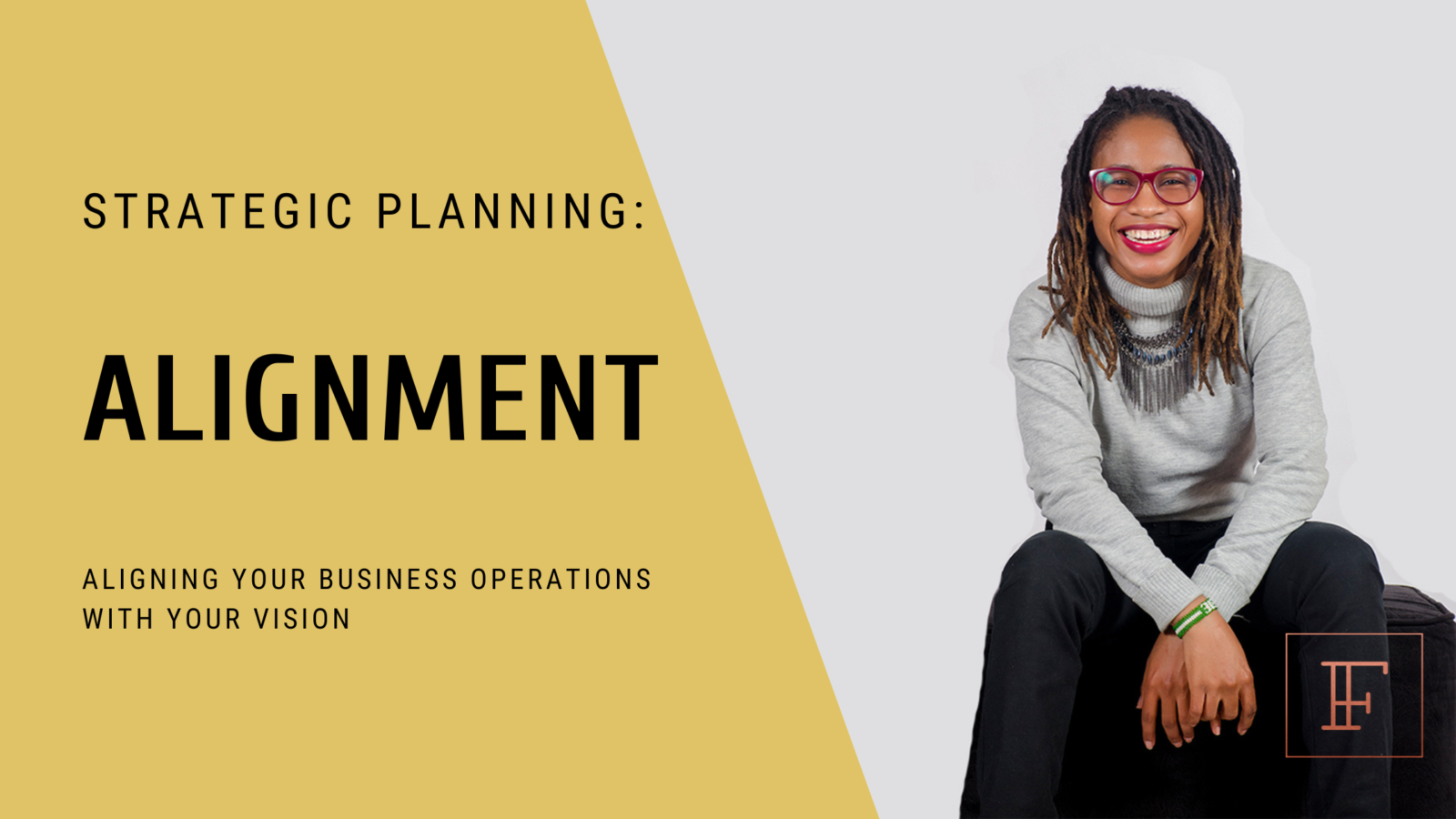 Alignment Is Key Strategic Planning 101: Aligning Your Business Operations with Your Vision